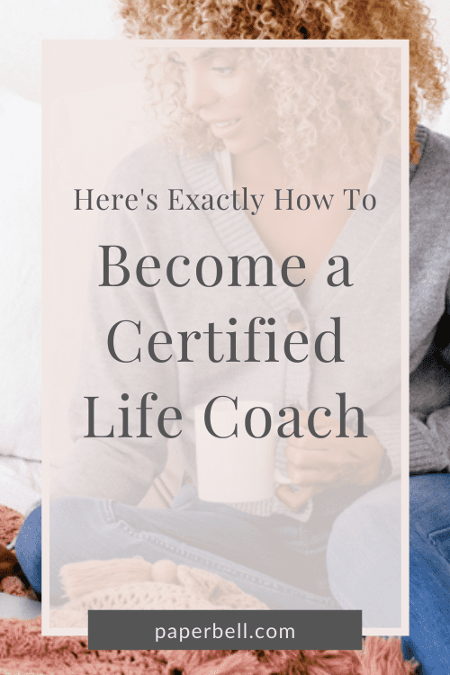 Here's Exactly How to Become a Certified Life Coach