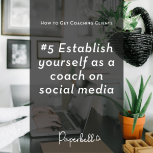 Establish yourself as a coach on social media