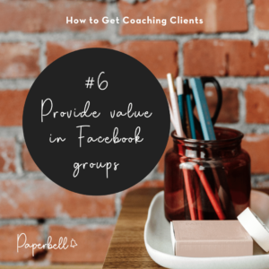 Provide value in Facebook groups