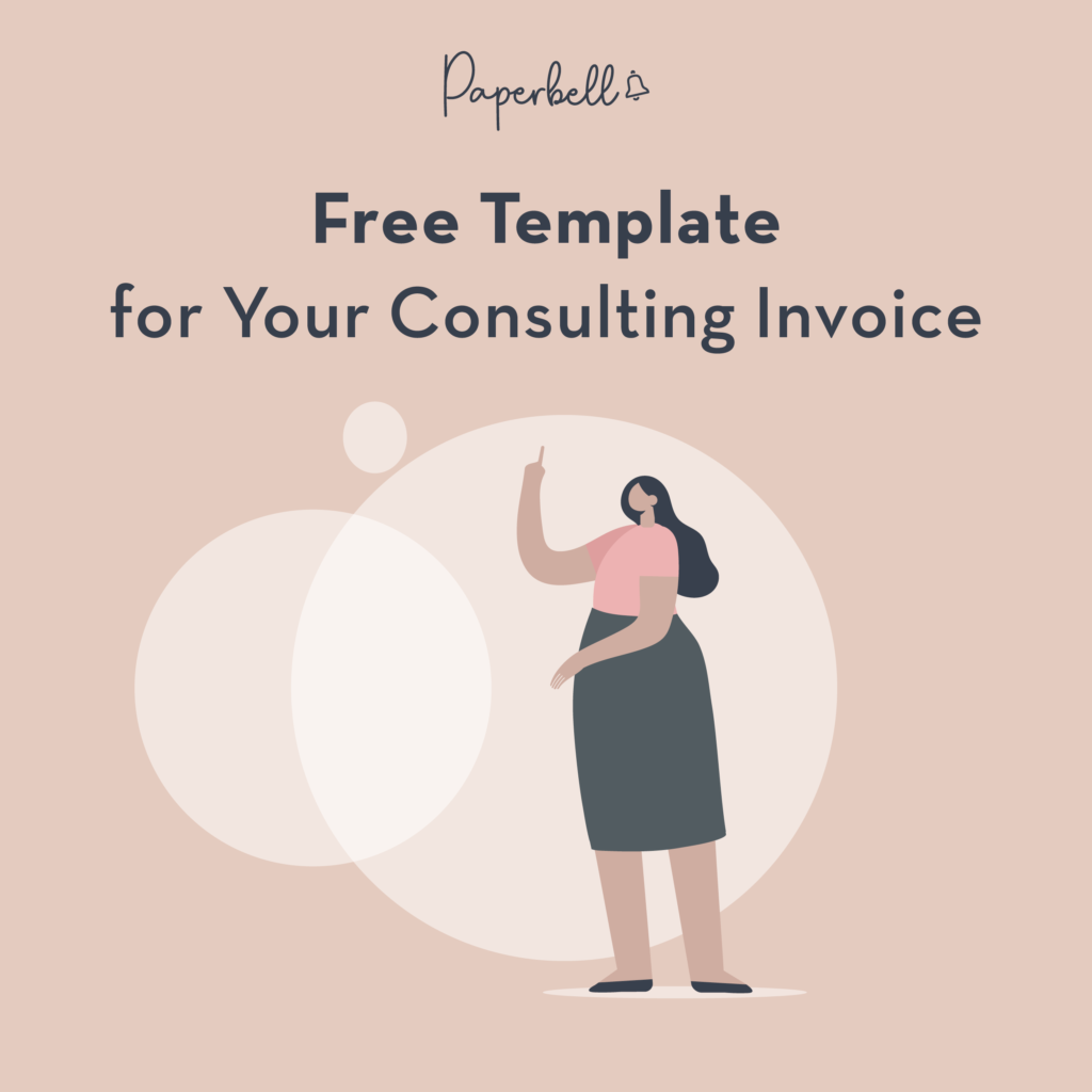 How to Write a Consulting Invoice: 5 Tips + Free Template