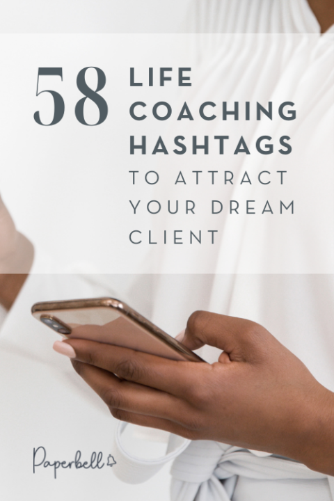 Best Life Coaching Hashtags 58 Life Coaching Hashtags to Attract Your Dream Client