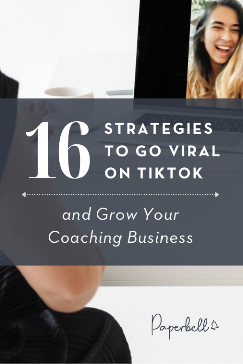16 Strategies to Go Viral on TikTok and Grow Your Coaching Business