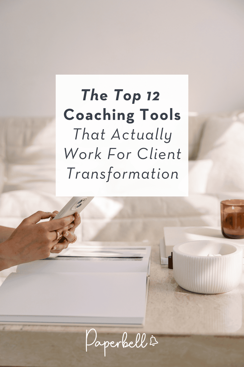 The Top 12 Coaching Tools That Actually Work for Client Transformation