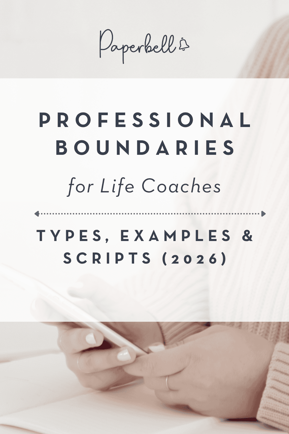 Professional Boundaries for Life Coaches: Types, Examples and Scripts (2026)