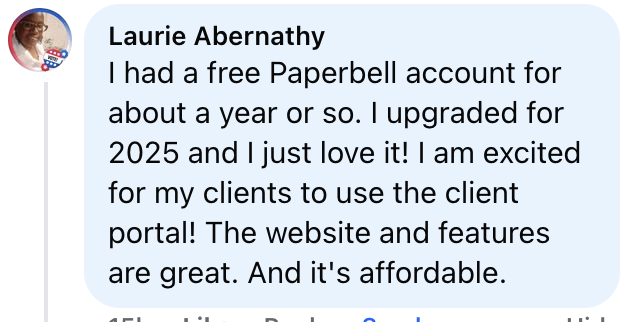 Comment from Laurie Abernathy: I had a free Paperbell account for about a year or so. I upgraded for 2025 and I just love it! I am excited for my clients to use the client portal!